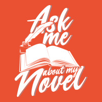 Ask Me About My Novel Novelist Book Author Gift 70 Ladies Fitted T-shirt | Artistshot