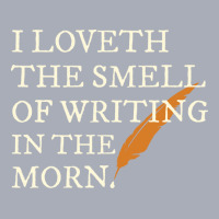 I Love The Smell Of Writing In The Morning Shakesp Tank Dress | Artistshot