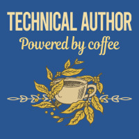 Powered By Coffee Technical Author Humor T-shirt | Artistshot