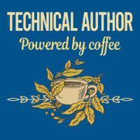 Powered By Coffee Technical Author Humor Classic T-shirt | Artistshot