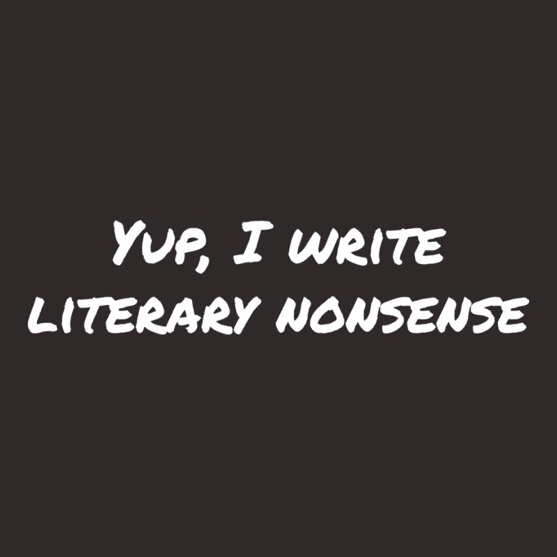 Yup I Write Literary Nonsense Green Racerback Tank by adroidagbuib | Artistshot