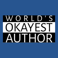 Worlds Okayest Author Girl Ladies Fitted T-shirt | Artistshot