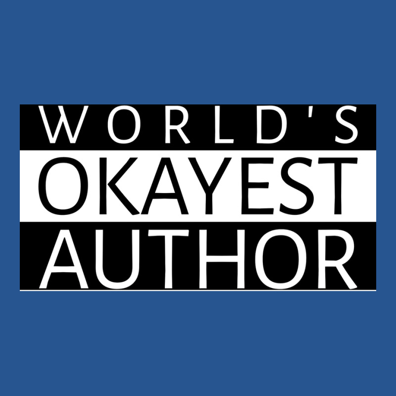 Worlds Okayest Author Girl Ladies Fitted T-Shirt by eliskauliyaam | Artistshot