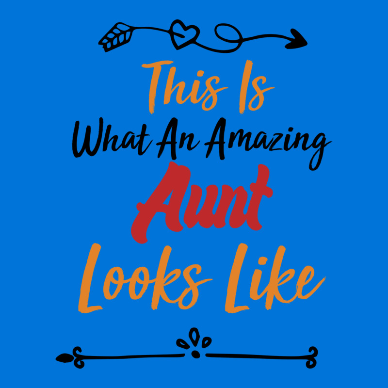 This Is What An Amazing Aunt Looks Like Best Aunt Graphic T-shirt by abadchzoumae | Artistshot