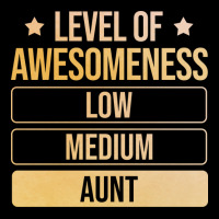 Auntie Level Of Awesomeness Aunt Funny Long Sleeve Shirts | Artistshot