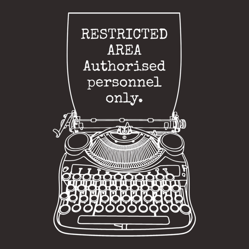 Funny Writer Author Novelist Authorised Personnel Racerback Tank by kromahbobdez | Artistshot