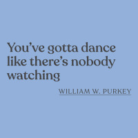 William W Purkey Youve Gotta Dance Like Theres Nob Racerback Tank | Artistshot