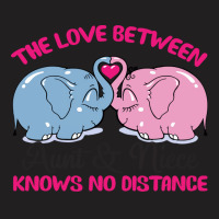 The Love Between Aunt And Niece Knows No Distance T-shirt | Artistshot