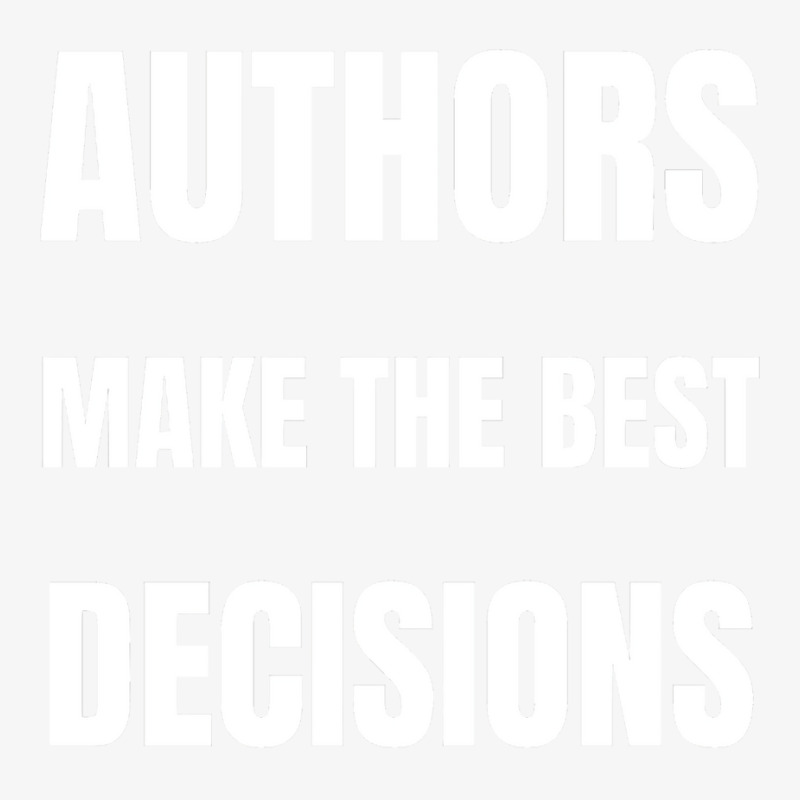 Authors Make The Best Decisions Nature Ladies Fitted T-Shirt by alksnewoogq | Artistshot