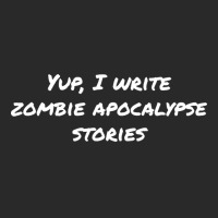 Yup I Write Zombie Apocalypse Stories Love Printed Hat | Artistshot