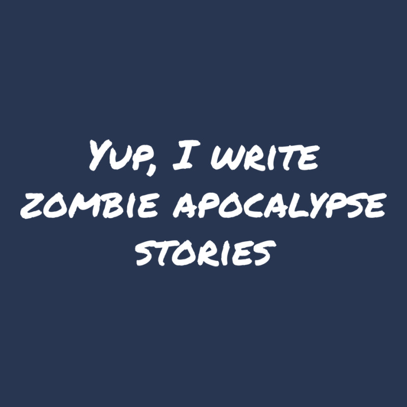 Yup I Write Zombie Apocalypse Stories Love Men Denim Jacket by dervenbakensz | Artistshot