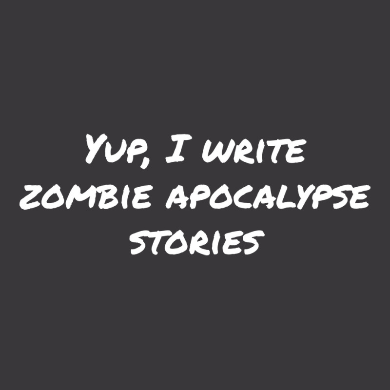 Yup I Write Zombie Apocalypse Stories Love Ladies Curvy T-Shirt by dervenbakensz | Artistshot