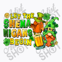 Let The Shenanigans Begin T-shirt | Artistshot