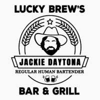 Jackie Daytona   Lucky Brew's Bar And Grill   What T-shirt | Artistshot