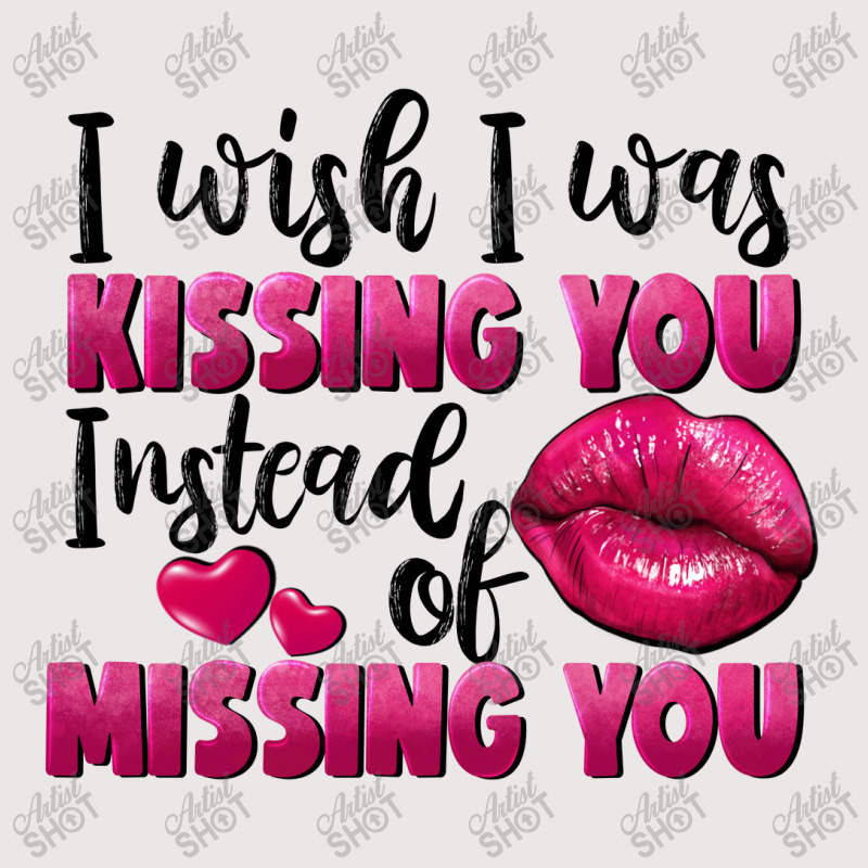 I Wish I Was Kissing You Instead Of Missing You Pocket T-Shirt by FaDigitalArtStudio | Artistshot