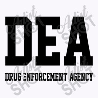 Dea Drug Enforcement Agency Tank Top | Artistshot