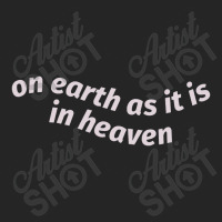 On Earth As It Is In Heaven Unisex Hoodie | Artistshot