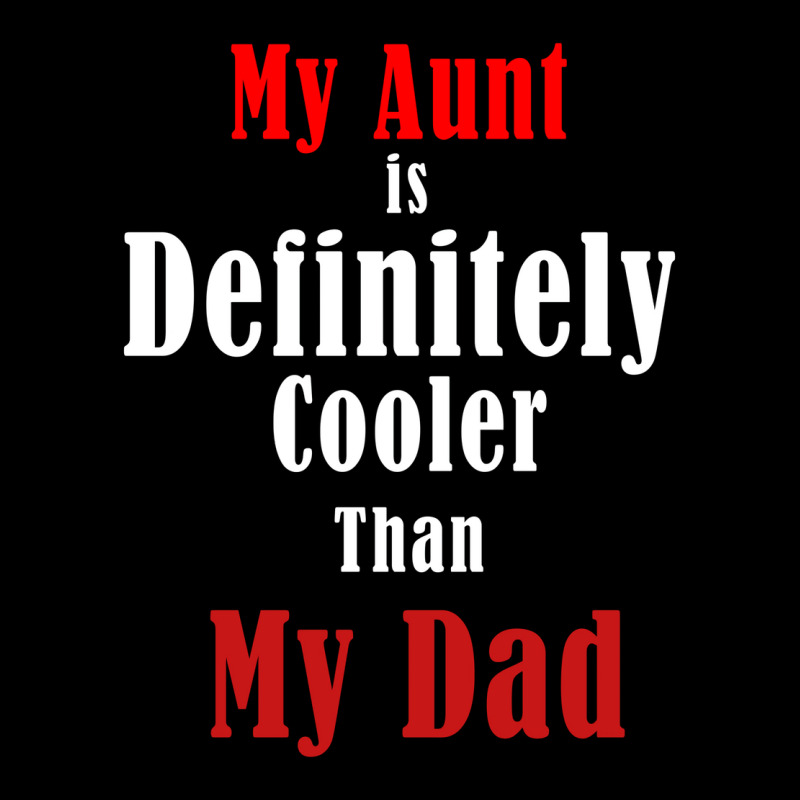 My Aunt Is Definitely Cooler Than My Dad Cool Red Pocket T-shirt | Artistshot