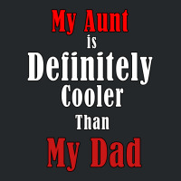 My Aunt Is Definitely Cooler Than My Dad Cool Red Crewneck Sweatshirt | Artistshot