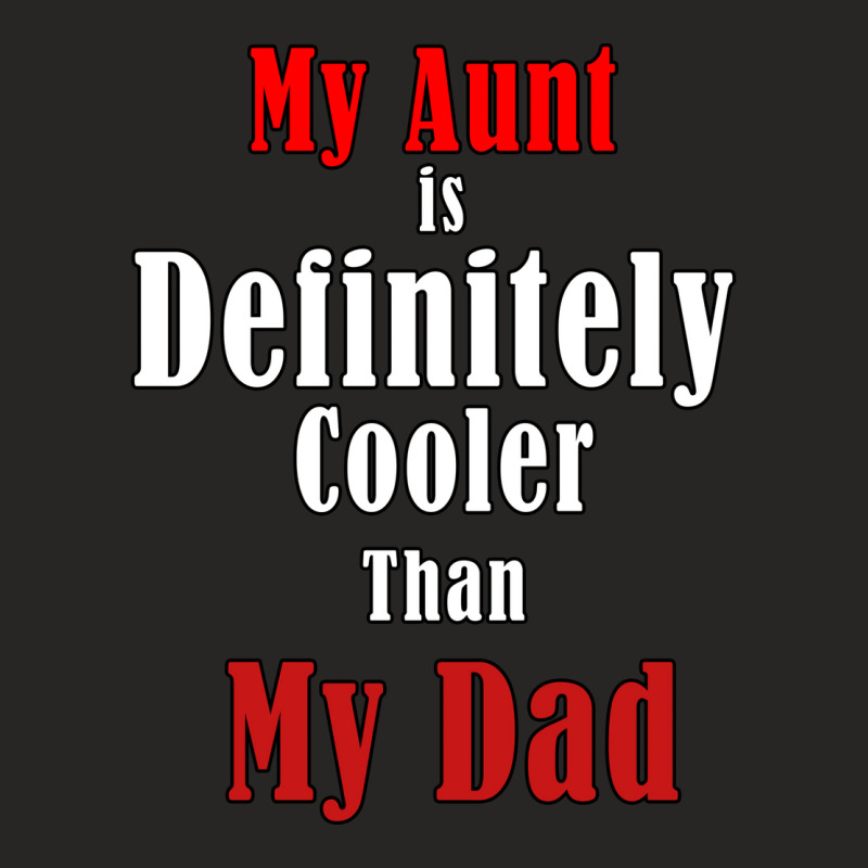 My Aunt Is Definitely Cooler Than My Dad Cool Red Ladies Fitted T-Shirt by akdujisenokob | Artistshot