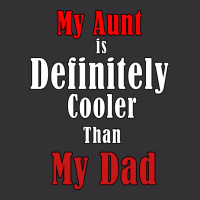 My Aunt Is Definitely Cooler Than My Dad Cool Red Vintage Hoodie | Artistshot