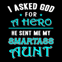 God Sent Me A Hero Smartass Aunt Cool Lightweight Hoodie | Artistshot