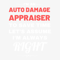 Im An Auto Damage Appraiser To Save Time Lets Assu Ladies Fitted T-shirt | Artistshot