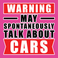 Warning May Spontaneously Talk About Cars Funny Ca T-shirt | Artistshot