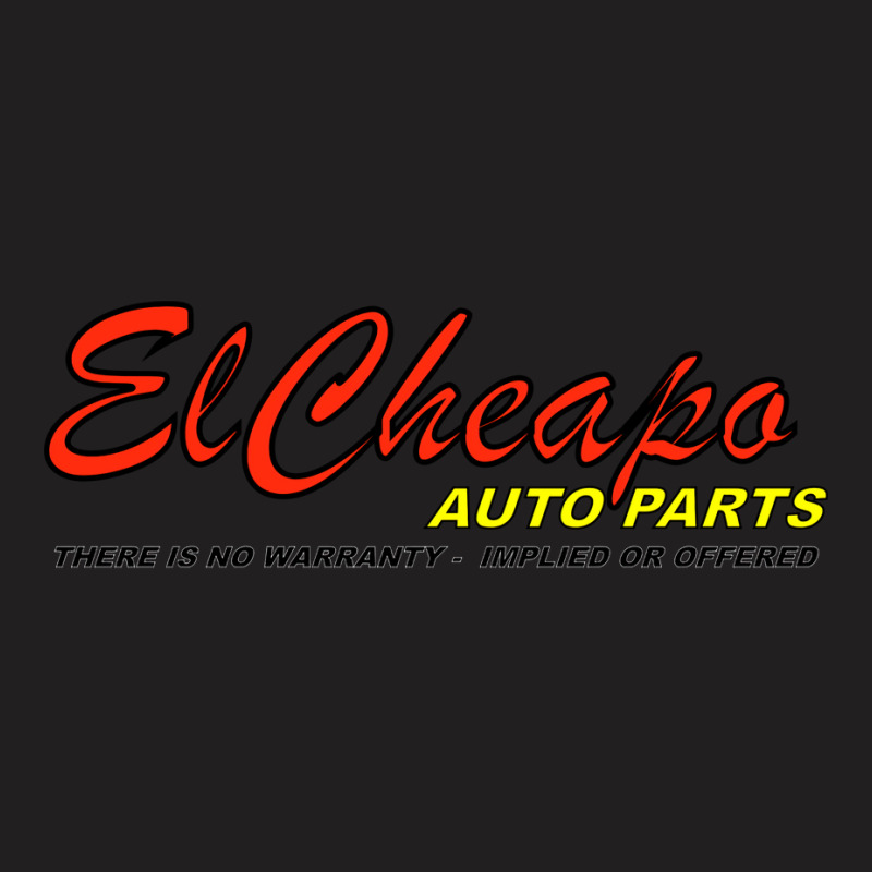 El Cheapo Auto Parts Cool T-shirt | Artistshot