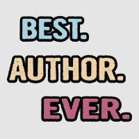 Best Author Ever Nice Gift Idea Exclusive T-shirt | Artistshot