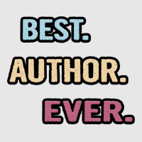 Best Author Ever Nice Gift Idea Unisex Jogger | Artistshot