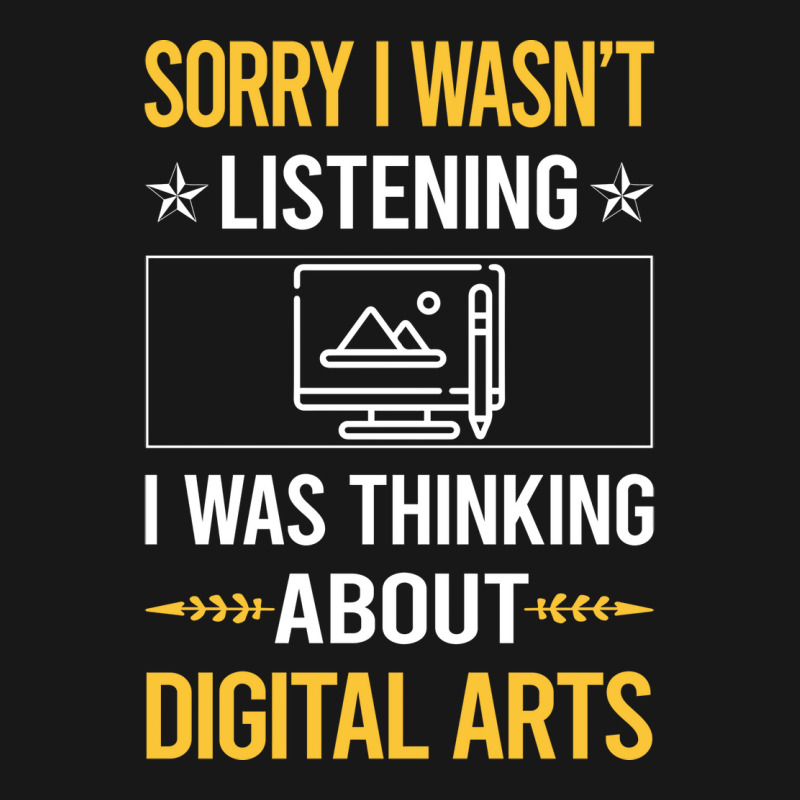 Sorry I Was Not Listening Digital Arts Humor Flannel Shirt | Artistshot