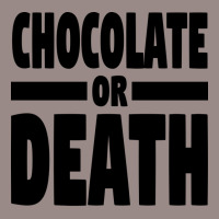 Chocolate Or Death Gift Vintage T-shirt | Artistshot