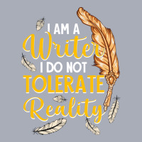 I Am A Writer I Do Not Tolerate Reality Trending Tank Dress | Artistshot