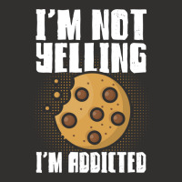 Im Not Yelling Im Addicted Baking Chocolate Cookie Champion Hoodie | Artistshot