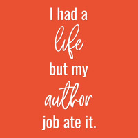 I Had A Life But My Author Job Ate It Summer Ladies Fitted T-shirt | Artistshot