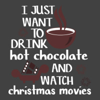 I Just Want To Drink Hot Chocolate And Watch Chris Vintage T-shirt | Artistshot