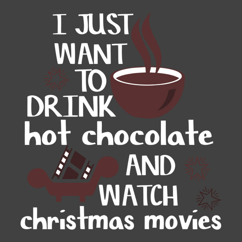 I Just Want To Drink Hot Chocolate And Watch Chris Vintage T-shirt | Artistshot