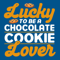 Lucky To Be A Chocolate Cookie Lover Baking Chocol Classic T-shirt | Artistshot