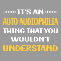 You Would Not Understand Auto Audiophilia Blue Graphic T-shirt | Artistshot