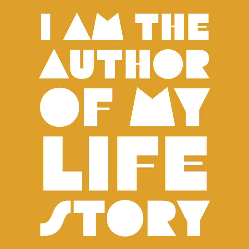 I Am The Author Of My Life Story Yellow T-shirt | Artistshot