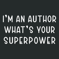 Im An Author Whats Your Superpower Vintage Women's Triblend Scoop T-shirt | Artistshot