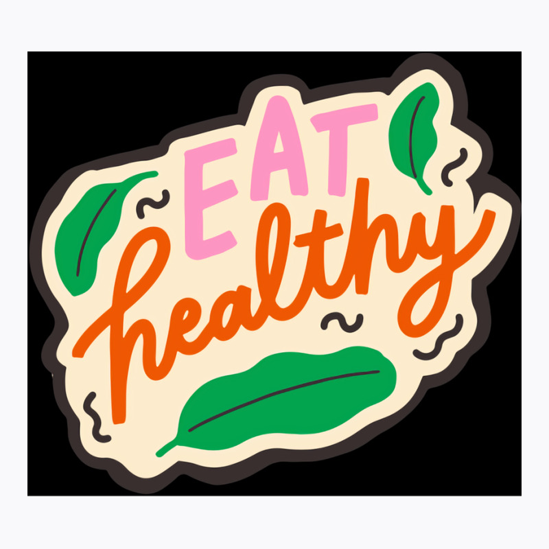 Eat Healthy Trending T-Shirt by vulumagelsyh | Artistshot