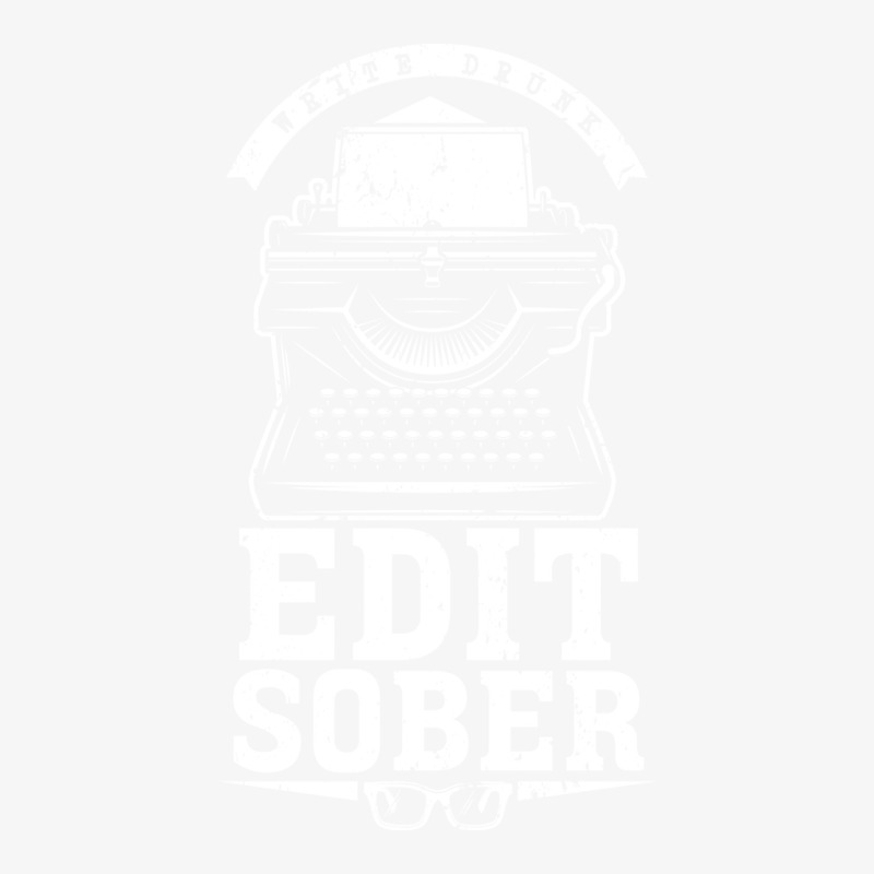 Author Drink Alcohol Idea Write Drunk Edit Sober B Ladies Fitted T-Shirt by nevicashadiau | Artistshot