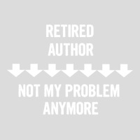 Retired Author Not My Problem Anymore Gift Green Men's Polo Shirt | Artistshot