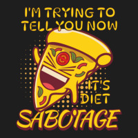 Pizza Sabotage Its Diet Love Classic T-shirt | Artistshot