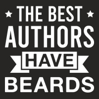 The Best Authors Have Beards Funny Bearded Author Ladies Fitted T-shirt | Artistshot