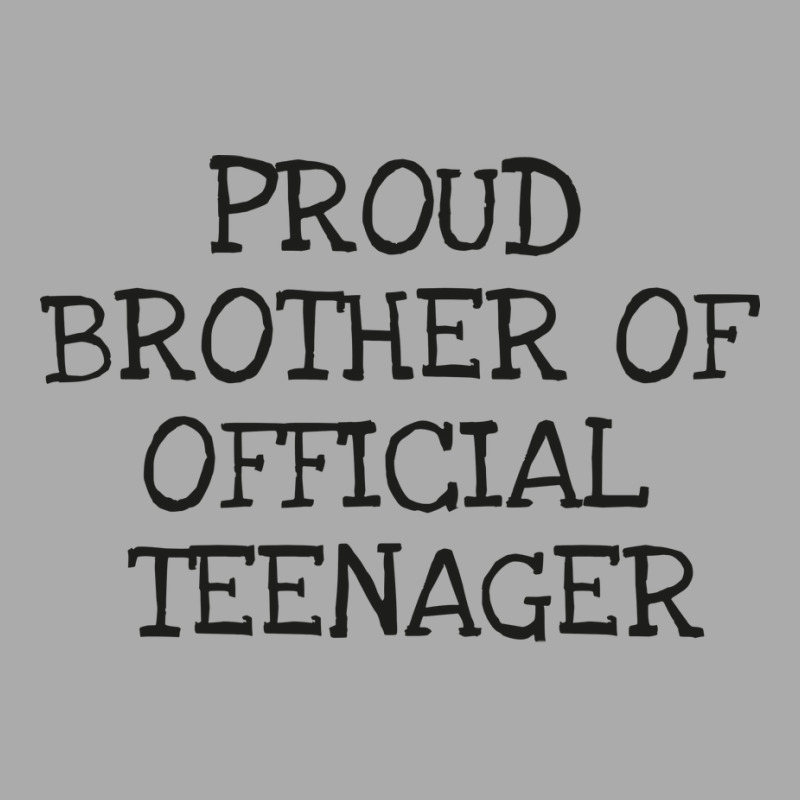 Proud Brother Of Official Teenager T-shirt | Artistshot