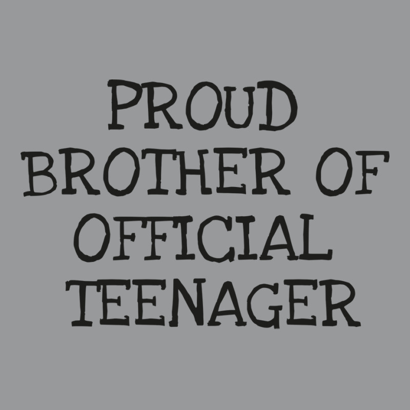 Proud Brother Of Official Teenager Crewneck Sweatshirt | Artistshot