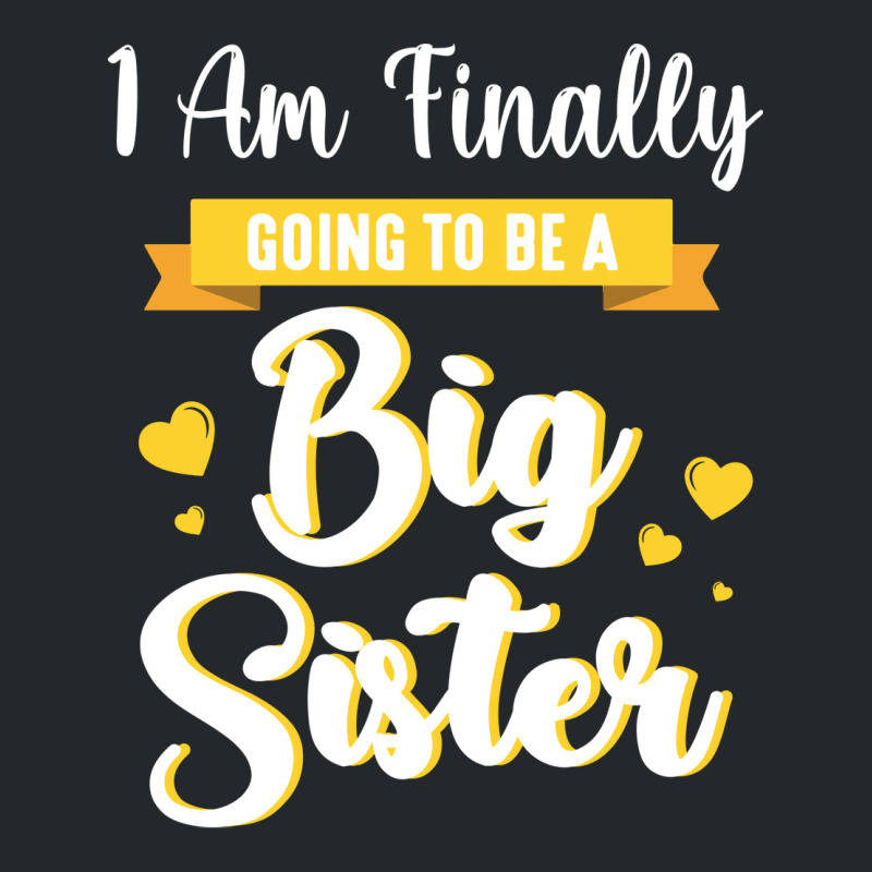 I Am Finally Going To Be A Big Sister Happy To Me Crewneck Sweatshirt | Artistshot